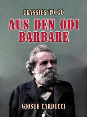 Carducci |  Aus den Odi Barbare | eBook | Sack Fachmedien