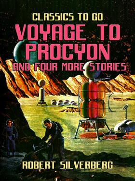 Silverberg |  Voyage to Procyon and four more stories | eBook | Sack Fachmedien