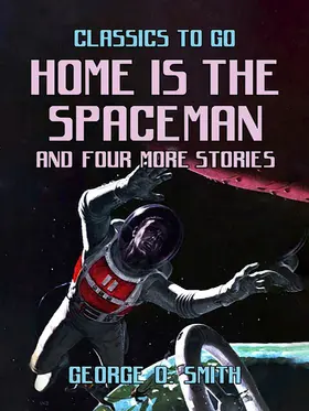 Smith |  Home is the Spaceman and four more stories | eBook | Sack Fachmedien