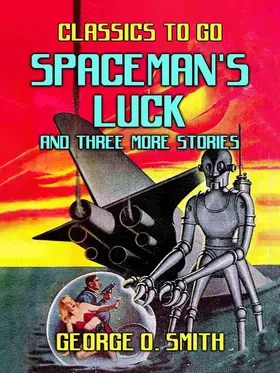 Smith |  Spaceman's Luck and three more stories | eBook | Sack Fachmedien