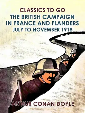 Doyle |  The British Campaign in France and Flanders --July to November 1918 | eBook | Sack Fachmedien