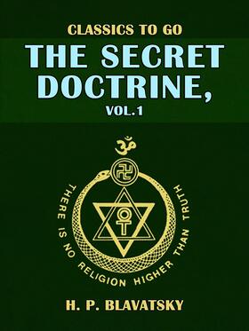 Blavatsky |  The Secret Doctrine, Vol. 1 | eBook | Sack Fachmedien