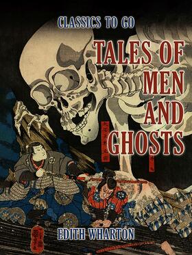 Wharton |  Tales of Men and Ghosts | eBook | Sack Fachmedien