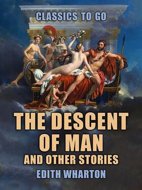 Wharton |  The Descent of Man and Other Stories | eBook | Sack Fachmedien