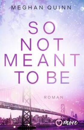 Quinn |  So Not Meant To Be | Buch |  Sack Fachmedien