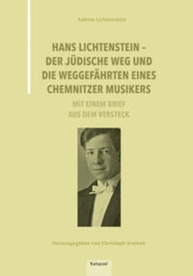 Lichtenstein / Sramek |  Hans Lichtenstein - Der jüdische Weg und die Weggefährten eines Chemnitzer Musikers | Buch |  Sack Fachmedien