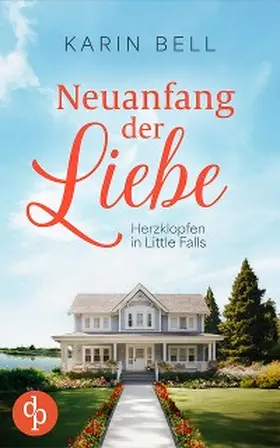 Bell |  Neuanfang der Liebe | eBook | Sack Fachmedien