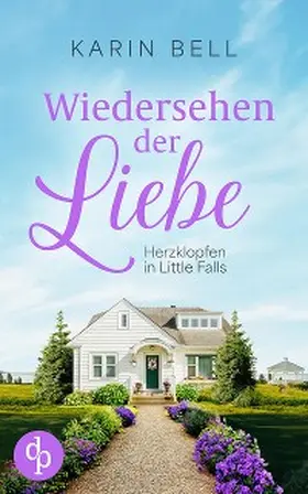 Bell |  Wiedersehen der Liebe | eBook | Sack Fachmedien