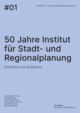 Brück / Butenschön / Heinrich |  50 Jahre Institut für Stadt- und Regionalplanung | Buch |  Sack Fachmedien