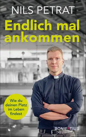 Petrat |  Endlich mal ankommen | Buch |  Sack Fachmedien