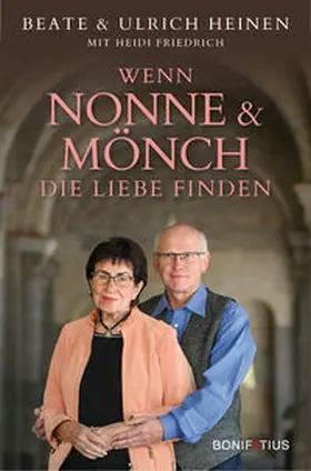 Heinen / Friedrich |  Wenn Nonne und Mönch die Liebe finden | Buch |  Sack Fachmedien