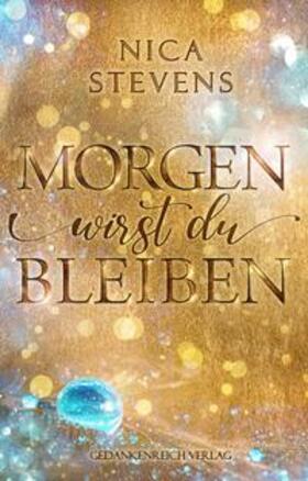 Stevens |  Stevens, N: Morgen wirst du bleiben | Buch |  Sack Fachmedien