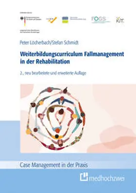 Löcherbach / Schmidt |  Weiterbildungscurriculum Fallmanagement in der Rehabilitation | Buch |  Sack Fachmedien