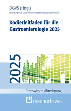 Schmidt / Albert / Braun |  Kodierleitfaden für die Gastroenterologie 2025 | Buch |  Sack Fachmedien