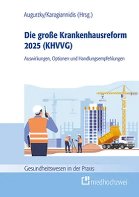 Augurzky / Karagiannidis |  Die große Krankenhausreform 2025 | Buch |  Sack Fachmedien