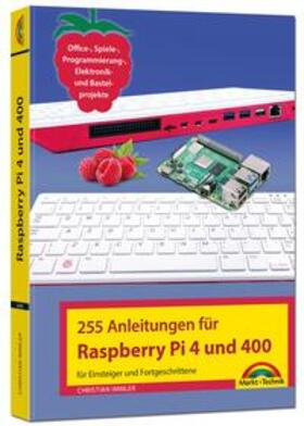 Immler |  Raspberry Pi 4 und 400 - 255 Anleitungen für Einsteiger und Fortgeschrittene | Buch |  Sack Fachmedien