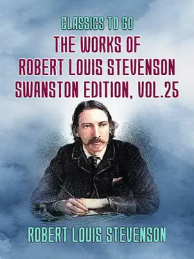 Stevenson |  The Works of Robert Louis Stevenson - Swanston Edition, Vol 25 | eBook | Sack Fachmedien