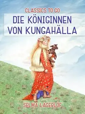 Lagerlöf |  Die Königinnen von Kungahälla | eBook | Sack Fachmedien