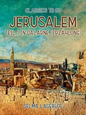 Lagerlöf |  Jerusalem, Teil 1: In Dalarne(Erzählung) | eBook | Sack Fachmedien