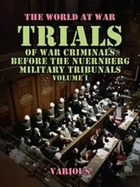 Various |  Trials of War Criminals Before the Nuernberg Military Tribunals Volume I | eBook | Sack Fachmedien