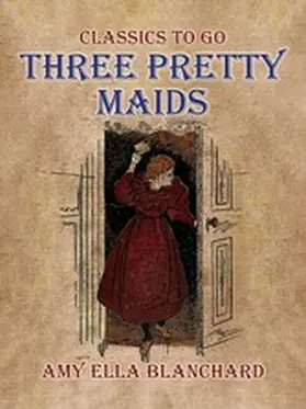 Blanchard |  Three Pretty Maids | eBook | Sack Fachmedien