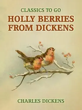 Dickens |  Holly Berries From Dickens | eBook | Sack Fachmedien