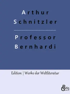 Schnitzler / Gröls-Verlag |  Professor Bernhardi | Buch |  Sack Fachmedien