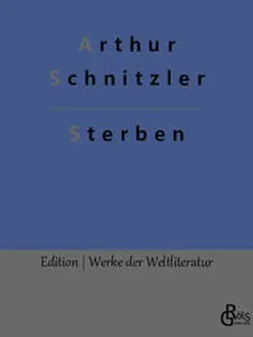 Schnitzler / Gröls-Verlag |  Sterben | Buch |  Sack Fachmedien