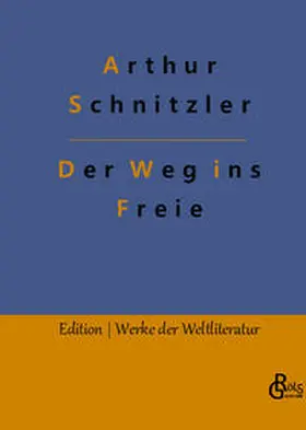 Schnitzler / Gröls-Verlag |  Der Weg ins Freie | Buch |  Sack Fachmedien