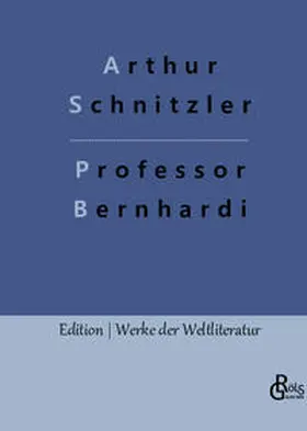 Schnitzler / Gröls-Verlag |  Professor Bernhardi | Buch |  Sack Fachmedien