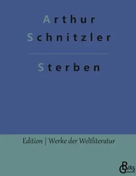 Schnitzler / Gröls-Verlag |  Sterben | Buch |  Sack Fachmedien