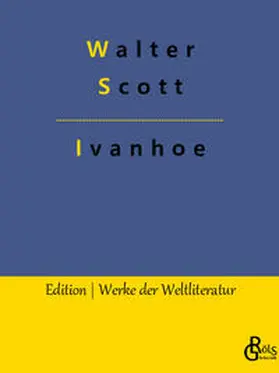 Scott / Gröls-Verlag |  Ivanhoe | Buch |  Sack Fachmedien