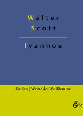 Scott / Gröls-Verlag |  Ivanhoe | Buch |  Sack Fachmedien