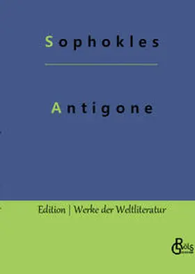 Sophokles / Gröls-Verlag |  Antigone | Buch |  Sack Fachmedien