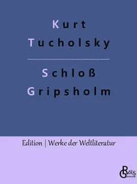 Tucholsky / Gröls-Verlag |  Schloß Gripsholm | Buch |  Sack Fachmedien