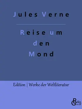 Verne / Gröls-Verlag |  Reise um den Mond | Buch |  Sack Fachmedien