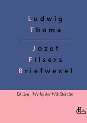 Thoma / Gröls-Verlag |  Jozef Filsers Briefwexel | Buch |  Sack Fachmedien