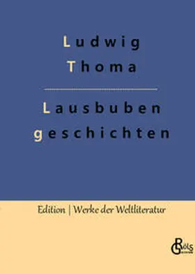 Thoma / Gröls-Verlag |  Lausbubengeschichten | Buch |  Sack Fachmedien