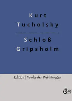 Tucholsky / Gröls-Verlag |  Schloß Gripsholm | Buch |  Sack Fachmedien