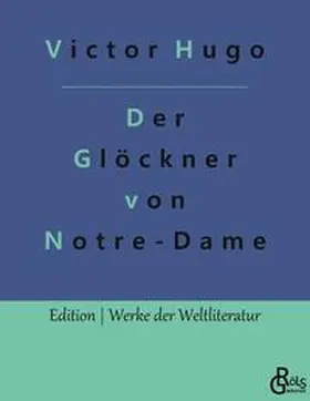 Hugo / Gröls-Verlag |  Der Glöckner von Notre-Dame | Buch |  Sack Fachmedien