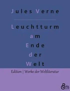 Verne / Gröls-Verlag |  Der Leuchtturm am Ende der Welt | Buch |  Sack Fachmedien