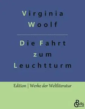 Woolf / Gröls-Verlag |  Die Fahrt zum Leuchtturm | Buch |  Sack Fachmedien