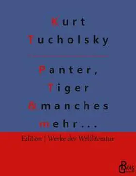 Tucholsky / Gröls-Verlag |  Panter, Tiger und manches mehr... | Buch |  Sack Fachmedien