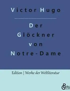 Hugo / Gröls-Verlag |  Der Glöckner von Notre-Dame | Buch |  Sack Fachmedien