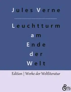 Verne / Gröls-Verlag |  Der Leuchtturm am Ende der Welt | Buch |  Sack Fachmedien