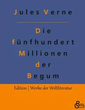 Verne / Gröls-Verlag |  Die fünfhundert Millionen der Begum | Buch |  Sack Fachmedien