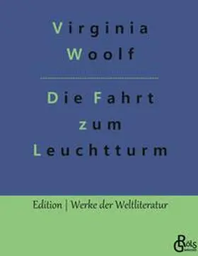 Woolf / Gröls-Verlag |  Die Fahrt zum Leuchtturm | Buch |  Sack Fachmedien