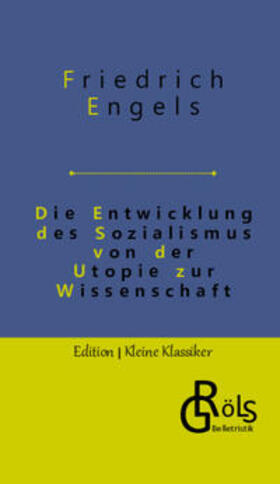 Engels / Gröls-Verlag |  Die Entwicklung des Sozialismus von der Utopie zur Wissenschaft | Buch |  Sack Fachmedien