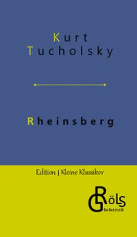 Tucholsky / Gröls-Verlag |  Rheinsberg | Buch |  Sack Fachmedien