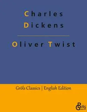 Dickens / Gröls-Verlag |  Oliver Twist | Buch |  Sack Fachmedien